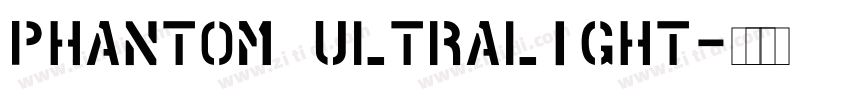 phantom ultralight字体转换